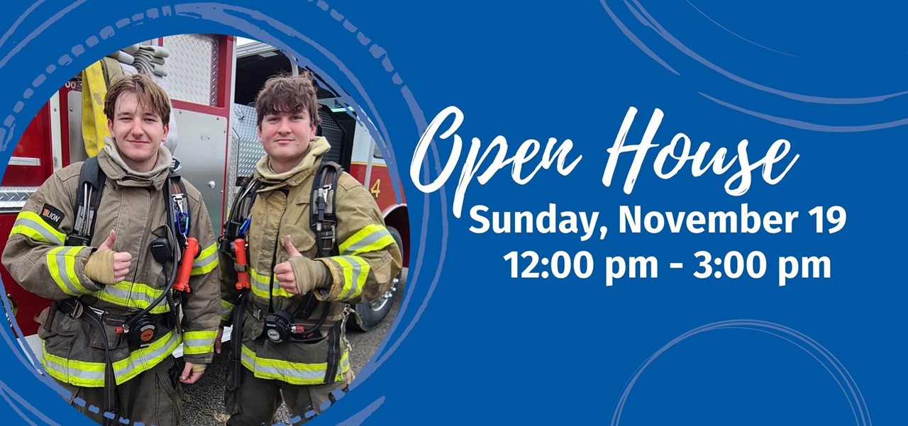 Open House Sunday, November 19 12:00pm - 3:00 pm Two male public safety students smile and give a thumbs up in firefighter gear.